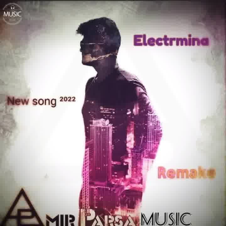 AmirParsaMusic Electrmina Remake (امیرپارسا شفیعی)